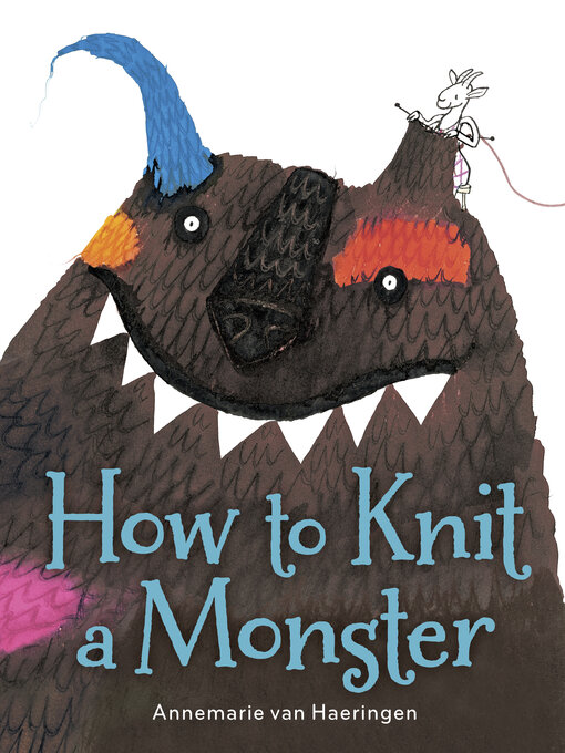 Title details for How to Knit a Monster by Annemarie van Haeringen - Available